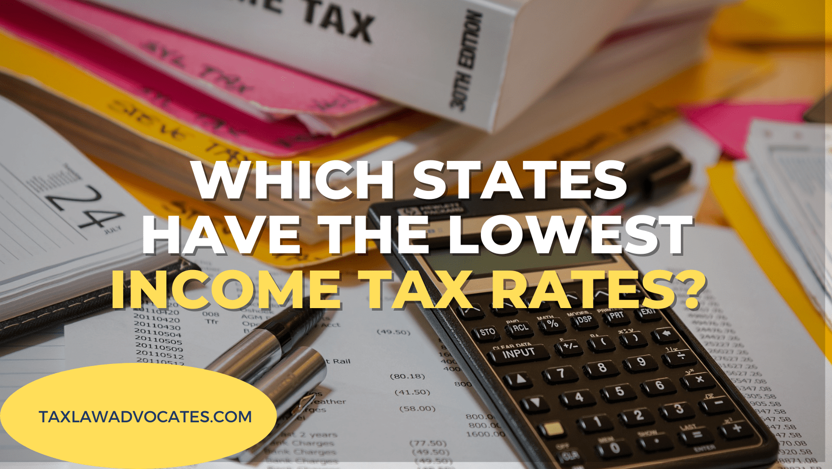 States With The Lowest Income Tax Rates Tax Law Advocates