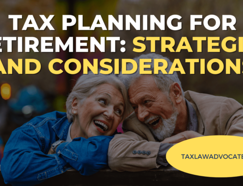 Tax Planning for Retirement: Strategies and Considerations