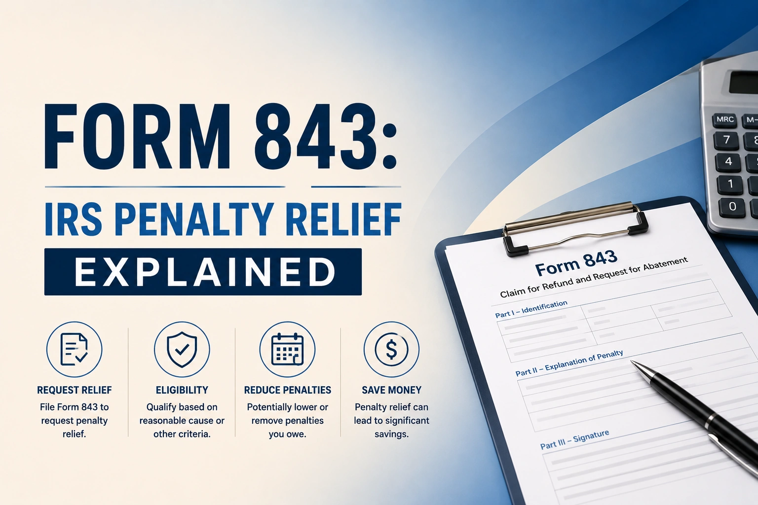 Form 843 IRS Penalty Relief Explained
