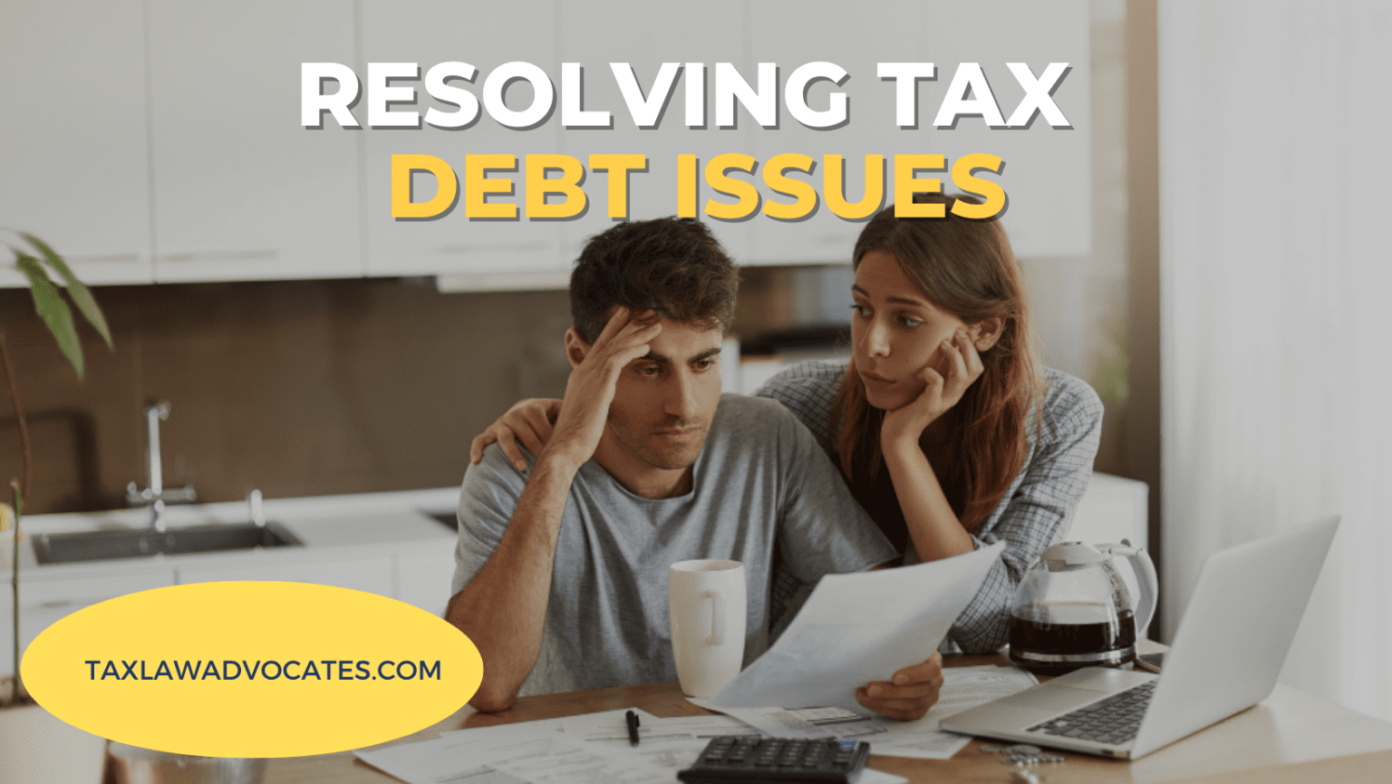 The Role of Tax Law Advocates in Resolving Tax Debt Issues - Tax Law ...