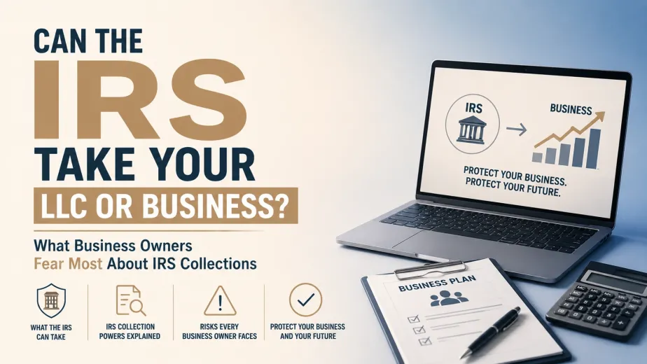 Can the IRS Take Your LLC or Business?