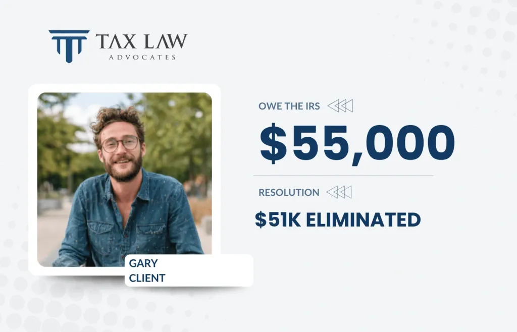 Gary owed $55,000 to IRS